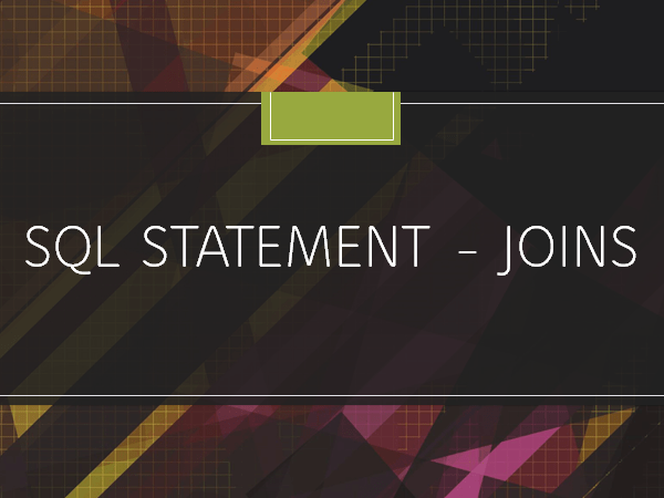 SQL Statements –&nbsp;Joins